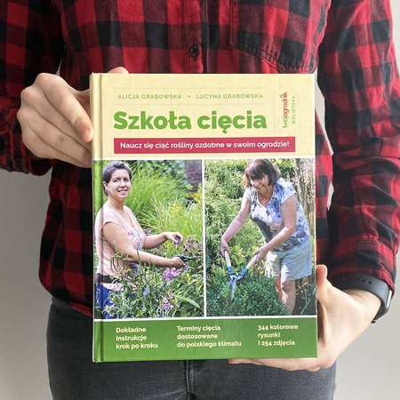 Książka Szkoła Cięcia – Rośliny Ozdobne – Lucyna i Alicja Grabowska