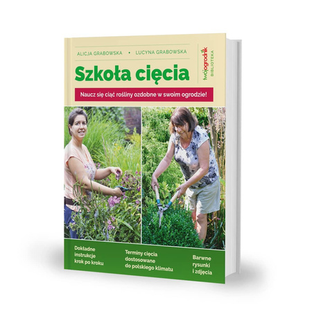 Książka Szkoła Cięcia – Rośliny Ozdobne – Lucyna i Alicja Grabowska