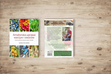 Książka Amatorska Uprawa Warzyw i Owoców – Marek Weczerek
