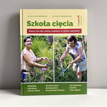 Książka Szkoła Cięcia – Rośliny Ozdobne – Lucyna i Alicja Grabowska