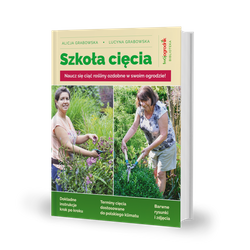 Książka Szkoła Cięcia – Rośliny Ozdobne – Lucyna i Alicja Grabowska