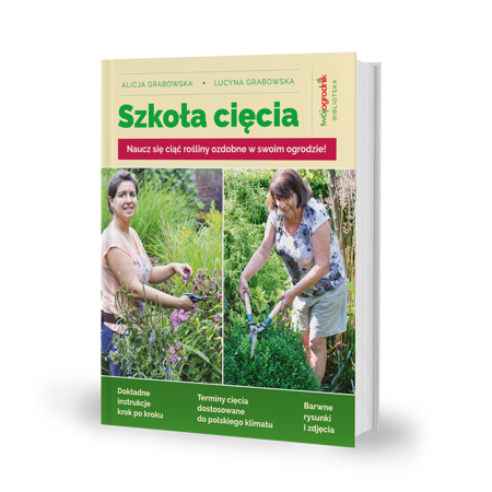 Książka Szkoła Cięcia – Rośliny Ozdobne – Lucyna i Alicja Grabowska